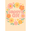 Groovy flowers