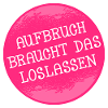 NEUSTART ANFANGEN LOSLASSEN