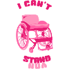 Cant Stand You Wheelchair