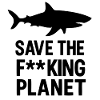Save the fucking planet