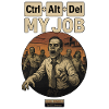 Ctrl+Alt+Del My Job