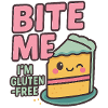 Bite me, I'm gluten free
