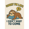 Sorry I'm Late