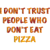 In Pizza We Trust