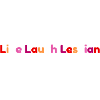 Live Laugh Lesbian