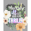 Mentally ill but thrill