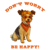 DON'T WORRY BE HAPPY!