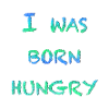 Born Hungry