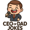 CEO of Dad Jokes