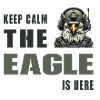 Keep Calm – The Eagle Is Here