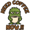 Coffee Monster - Need Coffee Now!!