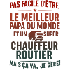 Super Papa Chauffeur routier chauffeur-routier