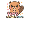 Toys Before Boys Raunchy Women's Embarrassing