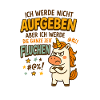 Ich werde nicht aufgeben