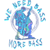 We need Bass