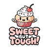 Sweet But Tough!
