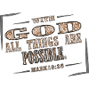 With God all things are Possible