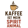 Coffee is my spirit animal