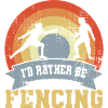 I'd Rather Be Fencing