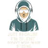Silent but Strong