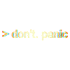 > don't. panic