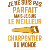 Le meilleur charpentier du monde