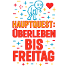Main Quest: Survive until Friday