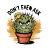 Prickly Grumpy: Don't ask!
