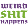 Weird Shit Happens