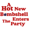 Bombshell Enters the Party