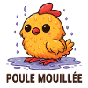 Chatpelle #8 - Poule Mouillée