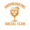 Daydrinking Social Club – Funny Saying
