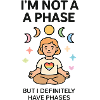 I'M NOT A PHASE