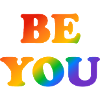 BE YOU Fierté LGBT arc-en-ciel