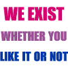 We Exist - Bisexual Flag