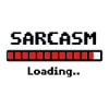 Sarcasm Loading Humor