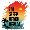 EAT SLEEP BEACH REPEAT