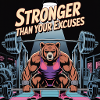 Stronger Than Your Excuses