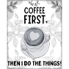 Coffee First – Then I Function