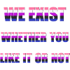 We Exist - Genderfluid Flag
