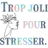 TropJoliPourStresser