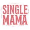 Single Mama Power Saying