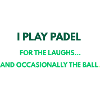 Padel - Mostly Laughing, Sometimes Playing