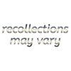 Recollections may vary