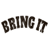 Bring it