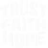 Trust Faith Hope