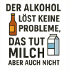 Alcohol does not solve any problems