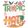 Tropic like it's hot