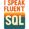 I speak SQL
