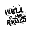 VUELA & CIAO RAGAZZI